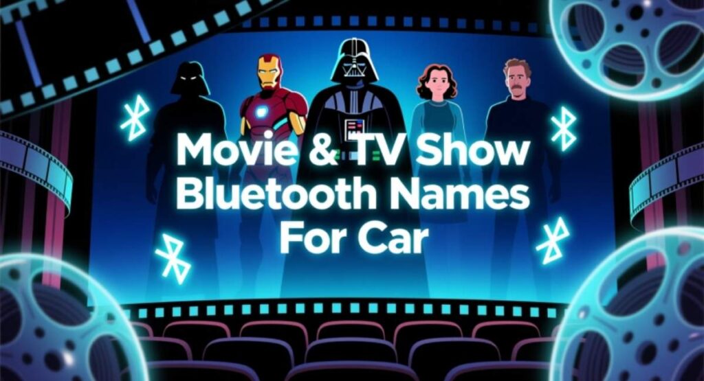 Movie & TV Show Bluetooth Names For Car