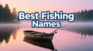 Best Fishing Names Unique Funny Cool Catchy Names For Anglers best-fishing-names-unique-funny-cool-catchy-names-for-anglers
