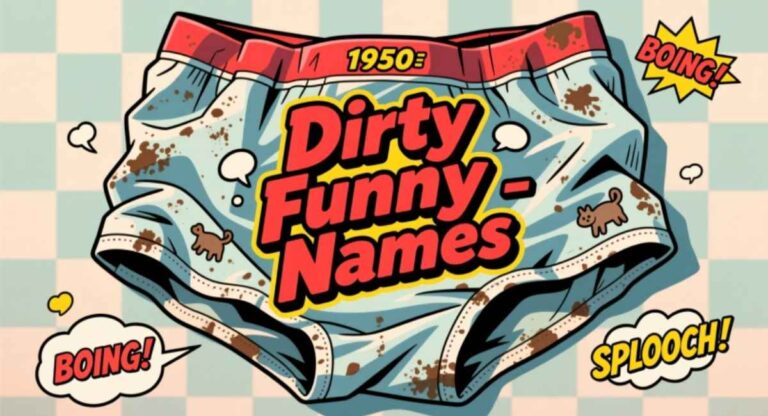 Dirty Funny Names: Hilarious, Bold & Memorable Funny Underwear Names That Make Everyone Laugh