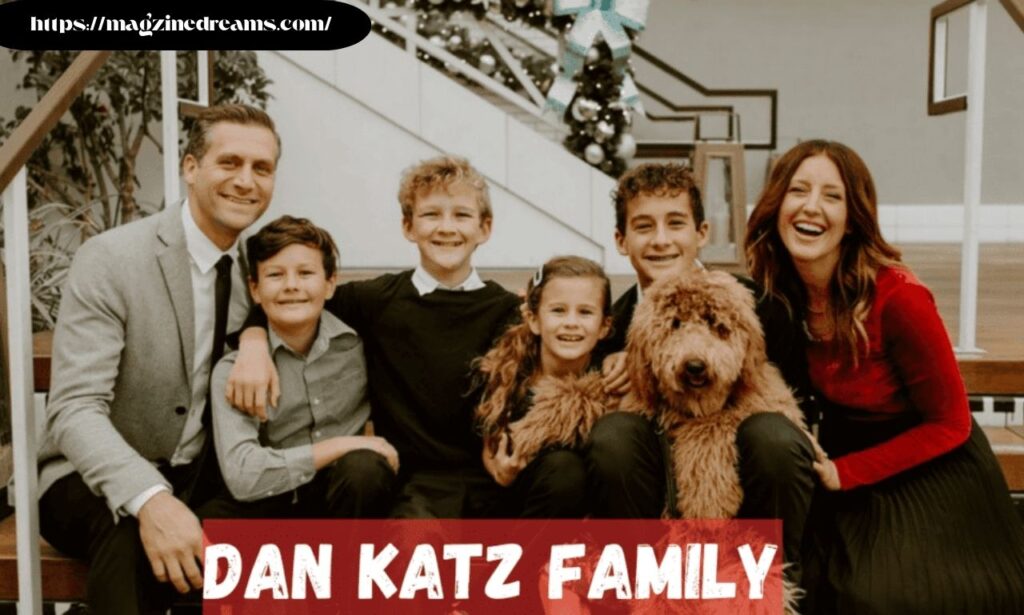 How Dan Katz Balances Fame and Family Life